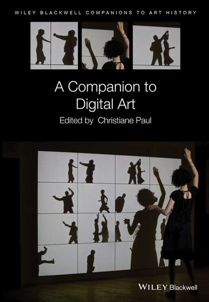 A Companion to Digital Art - Группа авторов