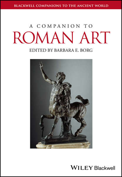 Группа авторов - A Companion to Roman Art