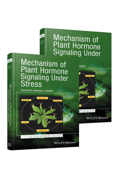 Mechanism of Plant Hormone Signaling under Stress - Группа авторов