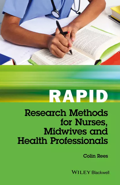 Обложка книги Rapid Research Methods for Nurses, Midwives and Health Professionals, Colin  Rees