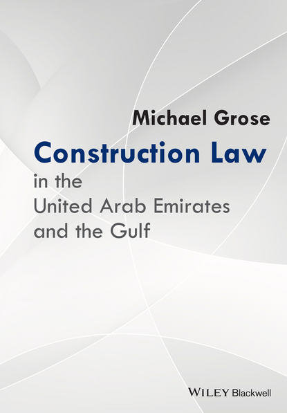 Michael Grose - Construction Law in the United Arab Emirates and the Gulf