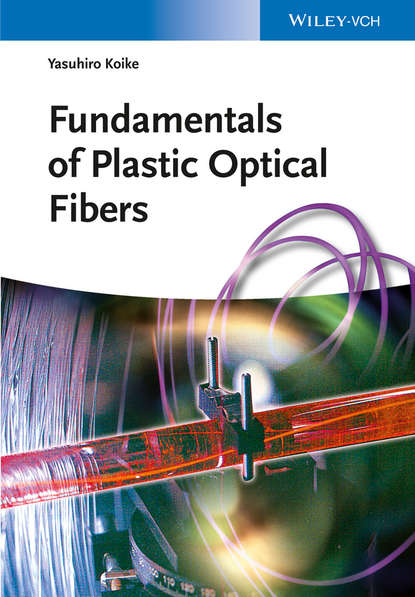 Yasuhiro Koike - Fundamentals of Plastic Optical Fibers