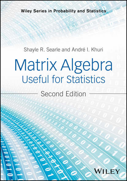 Shayle R. Searle - Matrix Algebra Useful for Statistics