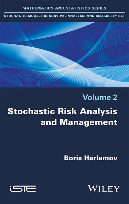 Борис Харламов — Stochastic Risk Analysis and Management