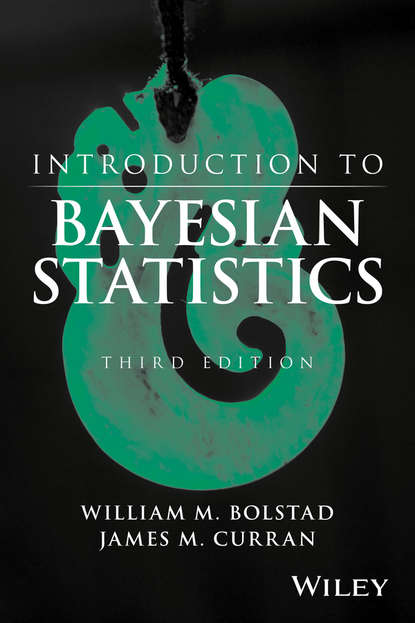 William M. Bolstad - Introduction to Bayesian Statistics