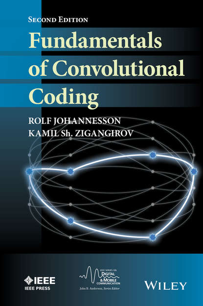 Kamil Sh. Zigangirov - Fundamentals of Convolutional Coding