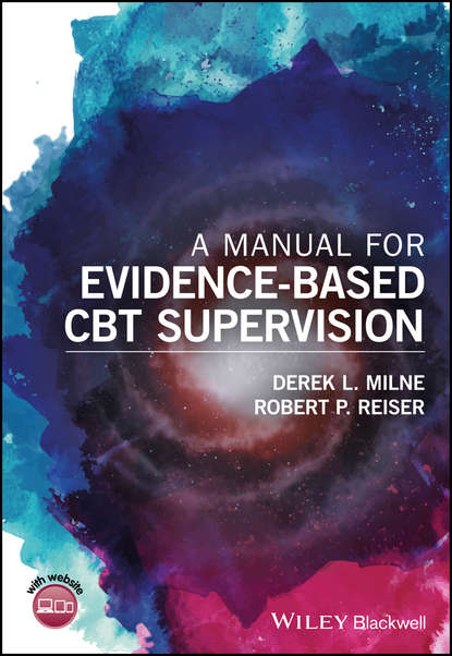 A Manual for Evidence-Based CBT Supervision - Derek L. Milne