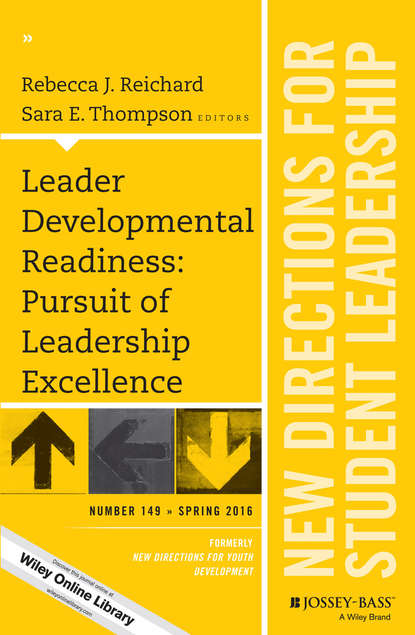 

Leader Developmental Readiness: Pursuit of Leadership Excellence. New Directions for Student Leadership, Number 149