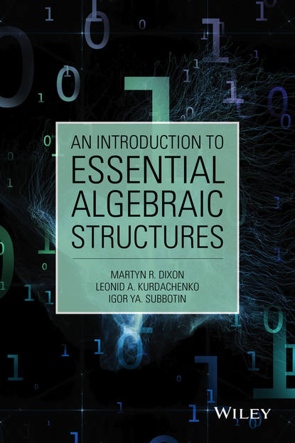 

An Introduction to Essential Algebraic Structures