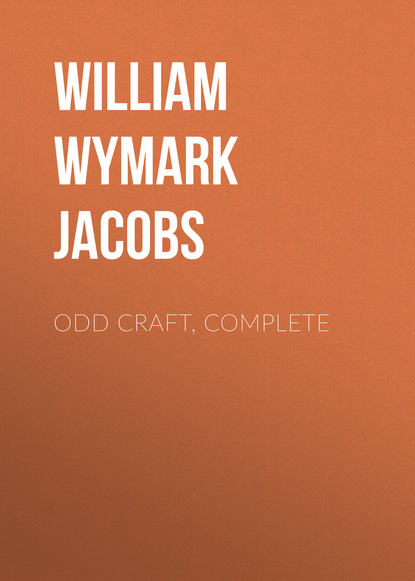 Odd Craft, Complete (William Wymark Jacobs). 