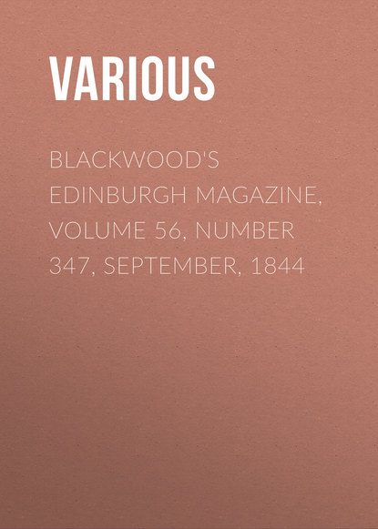 Various — Blackwood's Edinburgh Magazine, Volume 56, Number 347, September, 1844