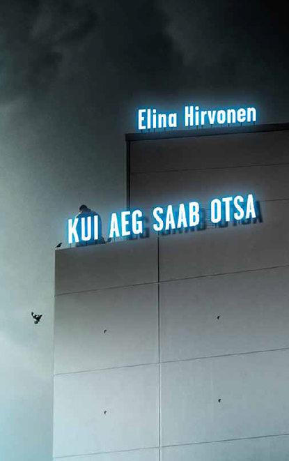 Elina Hirvonen - Kui aeg saab otsa