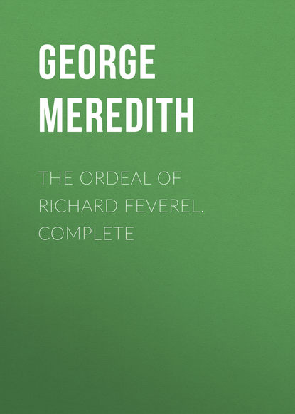 The Ordeal of Richard Feverel. Complete (George Meredith). 