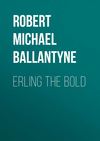 Erling the Bold - Robert Michael Ballantyne