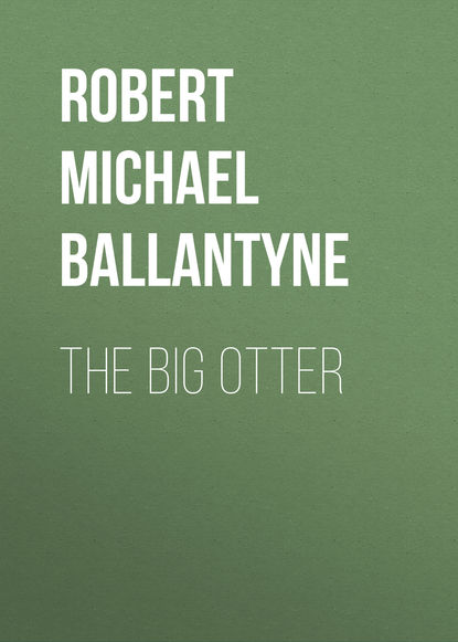 The Big Otter - Robert Michael Ballantyne
