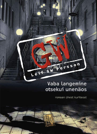 Leif G. W. Persson - Vaba langemine otsekui unenäos