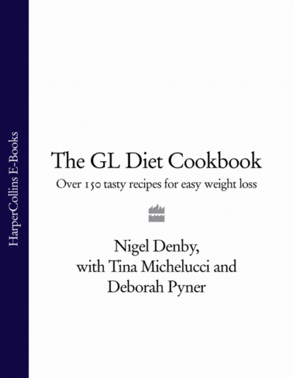 Nigel  Denby - The GL Diet Cookbook: Over 150 tasty recipes for easy weight loss