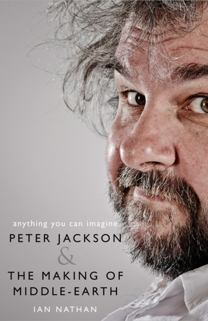Anything You Can Imagine: Peter Jackson and the Making of Middle-earth - Ian  Nathan