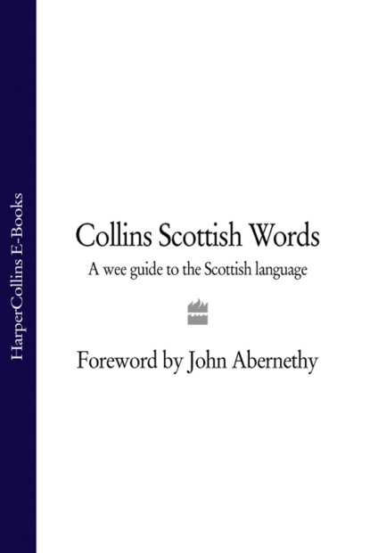 John  Abernethy - Collins Scottish Words: A wee guide to the Scottish language