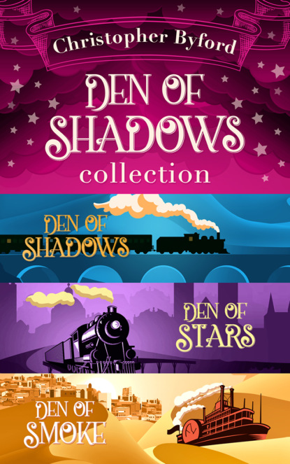 Christopher Byford — Den of Shadows Collection: Lose yourself in the fantasy, mystery, and intrigue of this stand out trilogy