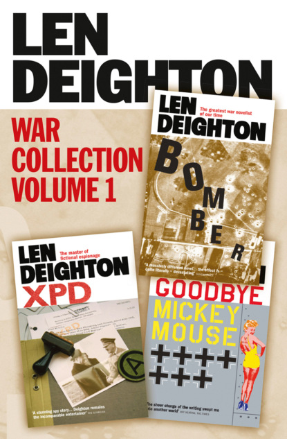 Len  Deighton - Len Deighton 3-Book War Collection Volume 1: Bomber, XPD, Goodbye Mickey Mouse