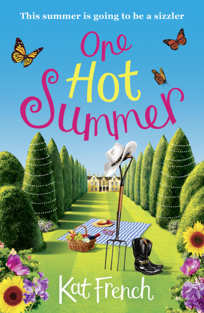 Kat  French - One Hot Summer: A heartwarming summer read from the author of One Day in December