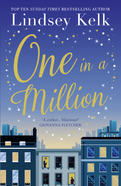 Lindsey  Kelk - One in a Million: The no 1 bestseller and the perfect romance for autumn 2018
