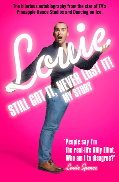 Still Got It, Never Lost It!: The Hilarious Autobiography from the Star of TVs Pineapple Dance Studios and Dancing on Ice