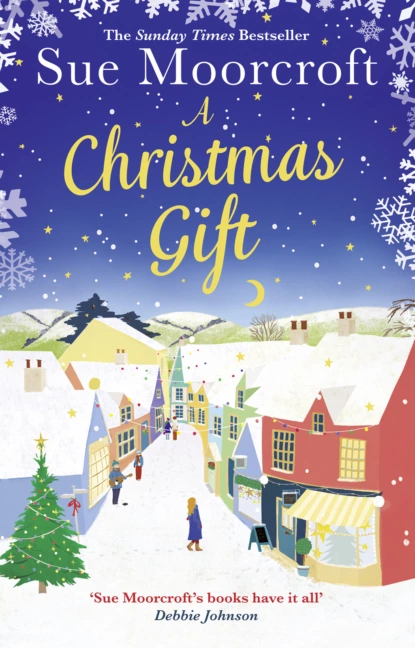 Обложка книги A Christmas Gift: The #1 Christmas bestseller returns with the most feel good romance of 2018, Sue  Moorcroft