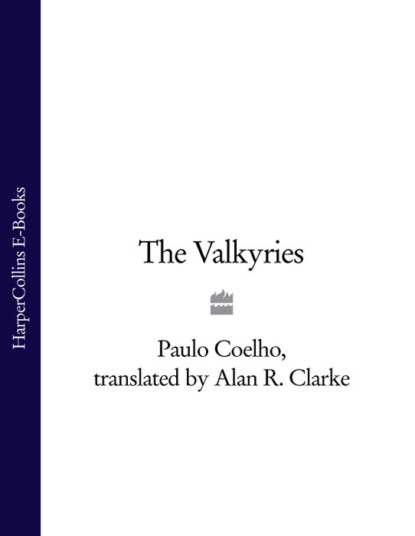 Пауло Коэльо - The Valkyries