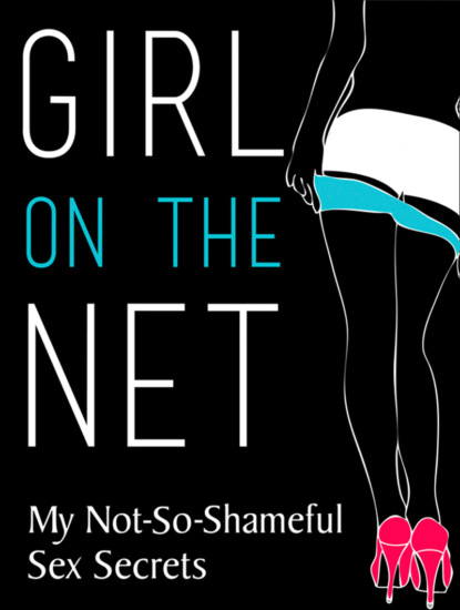 Литагент HarperCollins USD - Girl On The Net: My Not-So-Shameful Sex Secrets