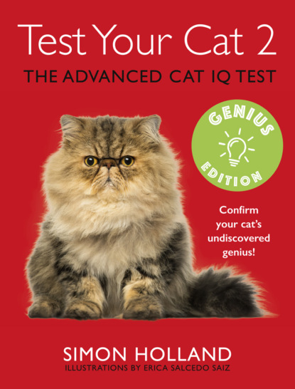 Simon  Holland - Test Your Cat 2: Genius Edition: Confirm your cat’s undiscovered genius!