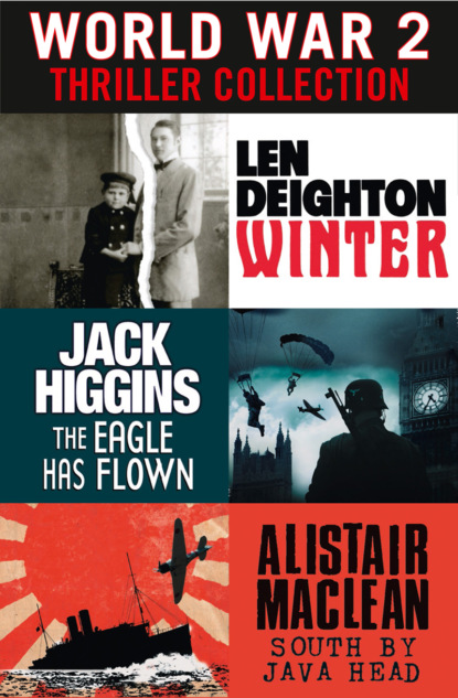World War 2 Thriller Collection: Winter, The Eagle Has Flown, South by Java Head - Jack  Higgins
