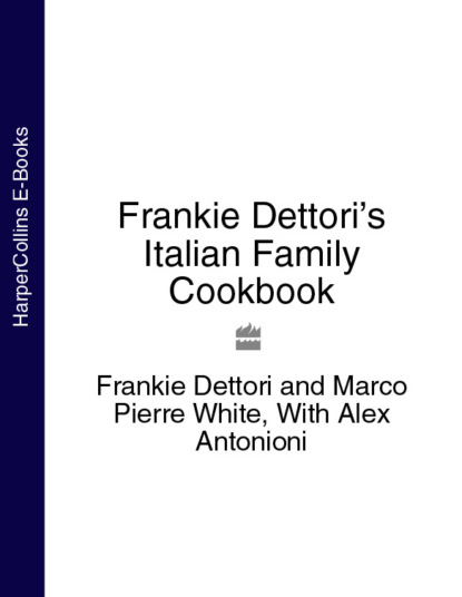 Frankie Dettori’s Italian Family Cookbook