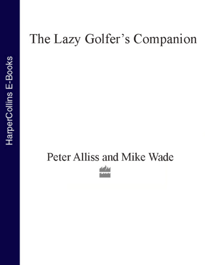 Peter Alliss — The Lazy Golfer’s Companion