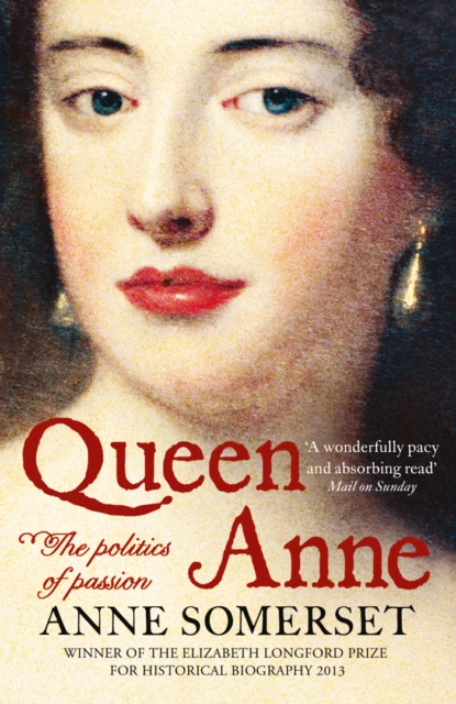 Обложка книги Queen Anne: The Politics of Passion, Anne  Somerset