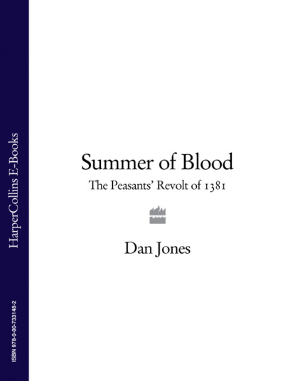 Summer of Blood: The Peasants’ Revolt of 1381