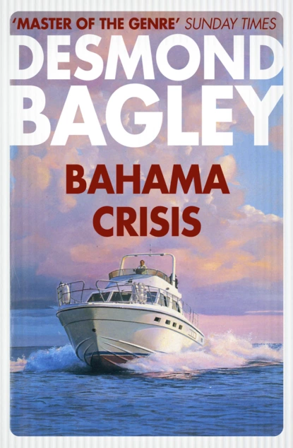 Обложка книги Bahama Crisis, Desmond Bagley