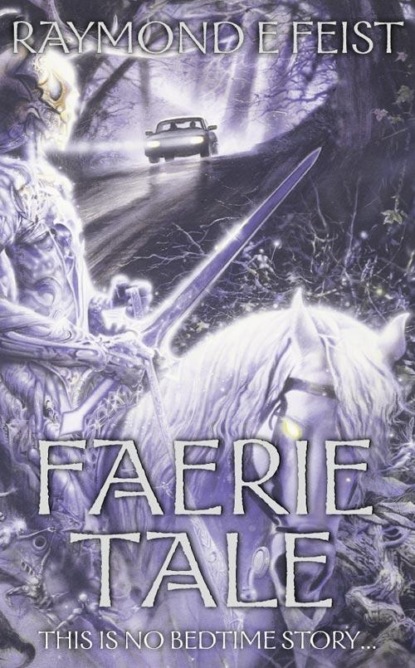 Faerie Tale (Raymond E. Feist). 
