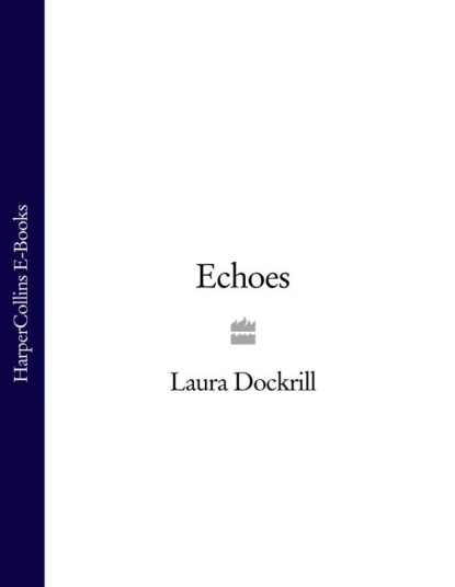 Echoes (Laura  Dockrill). 