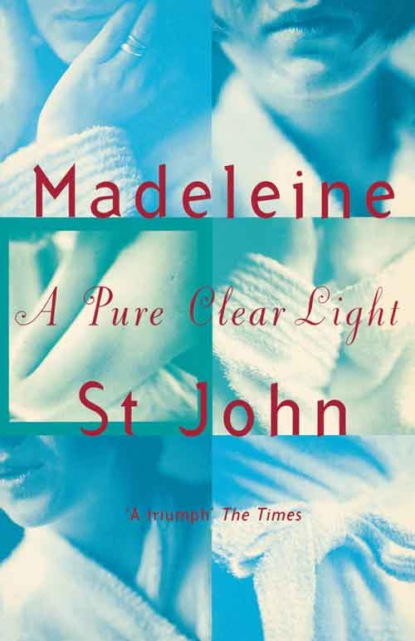 Madeleine John St. - A Pure Clear Light
