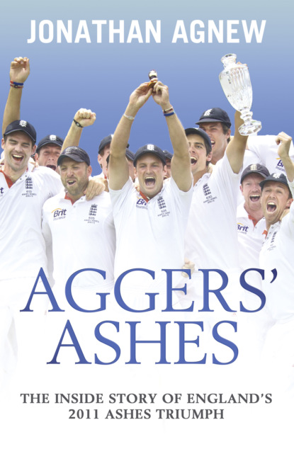 Jonathan  Agnew - Aggers’ Ashes