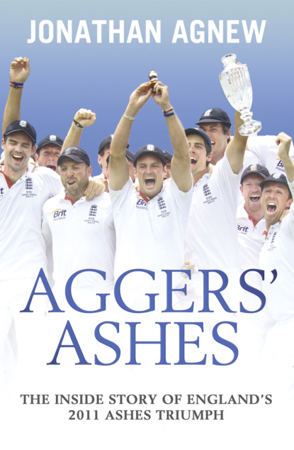 Jonathan Agnew — Aggers’ Ashes