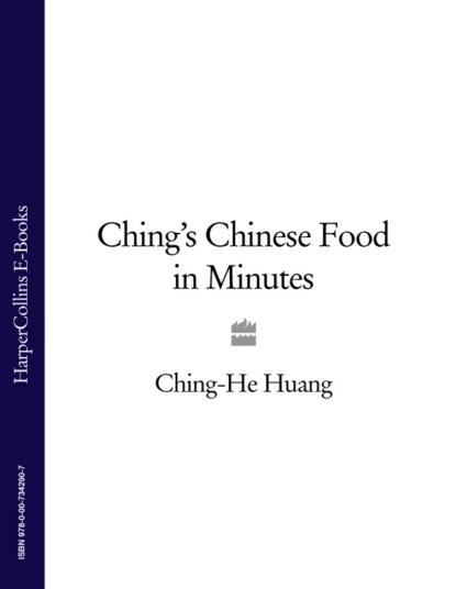 Обложка книги Ching’s Chinese Food in Minutes, Ching-He  Huang