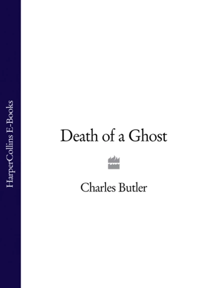 Обложка книги Death of a Ghost, Charles  Butler