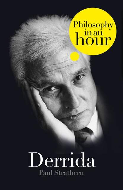 Paul  Strathern - Derrida: Philosophy in an Hour
