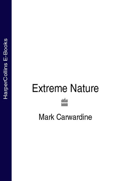 Mark  Carwardine - Extreme Nature