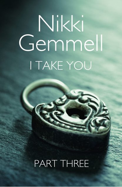 Nikki  Gemmell - I Take You: Part 3 of 3