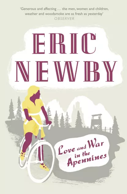 Обложка книги Love and War in the Apennines, Eric Newby