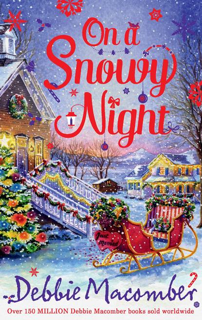 Debbie Macomber - On a Snowy Night: The Christmas Basket / The Snow Bride